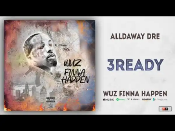 Alldaway Dre - 3Ready